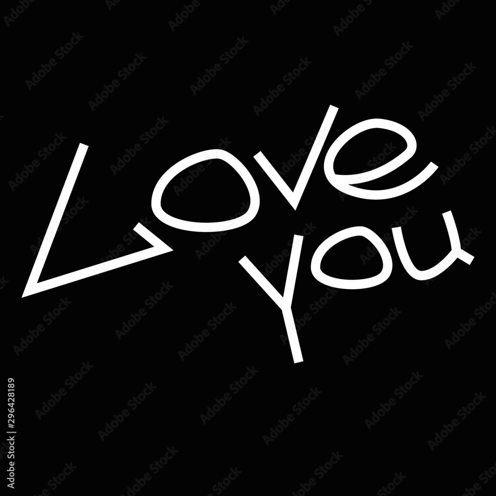 Plakat love you lettering white words in black backgrounds