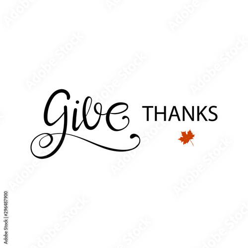 Give thanks hand painted lettering for Thanksgiving Day.