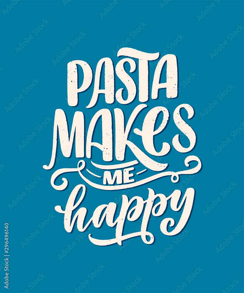 Plakat Hand drawn ettering quote about pasta. Typographic menu design. Poster for restaurant or print template. Funny concept. Vector