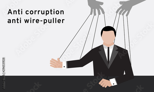 A man in black suit with wire-puller or people behind him to moved him around by bribe money on white background with the topic anti corruption anti wire-puller for election campaign by illustration