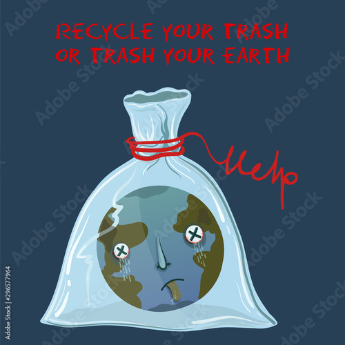 Ecological illustration of planet Earth that suffocated in a plastic bag.