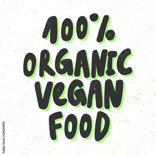 100 organic vegan food. Green eco bio sticker for social media content. Vector hand drawn illustration design. 