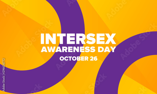 Intersex Awareness Day. Human Rights. Internationally observed event. Celebrate annual in October 26. Intersex people community. Freedom and solidarity. Poster, card, banner and background. Vector