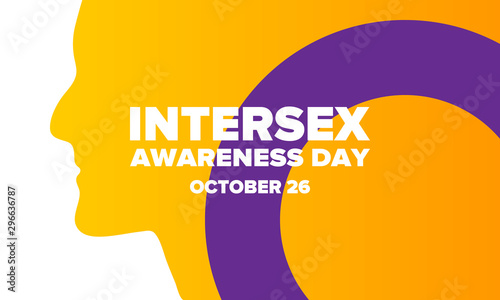 Intersex Awareness Day. Human Rights. Internationally observed event. Celebrate annual in October 26. Intersex people community. Freedom and solidarity. Poster, card, banner and background. Vector