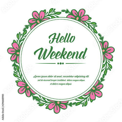 Artwork of pink flower frame, for wallpaper of card hello weekend. Vector © StockFloral
