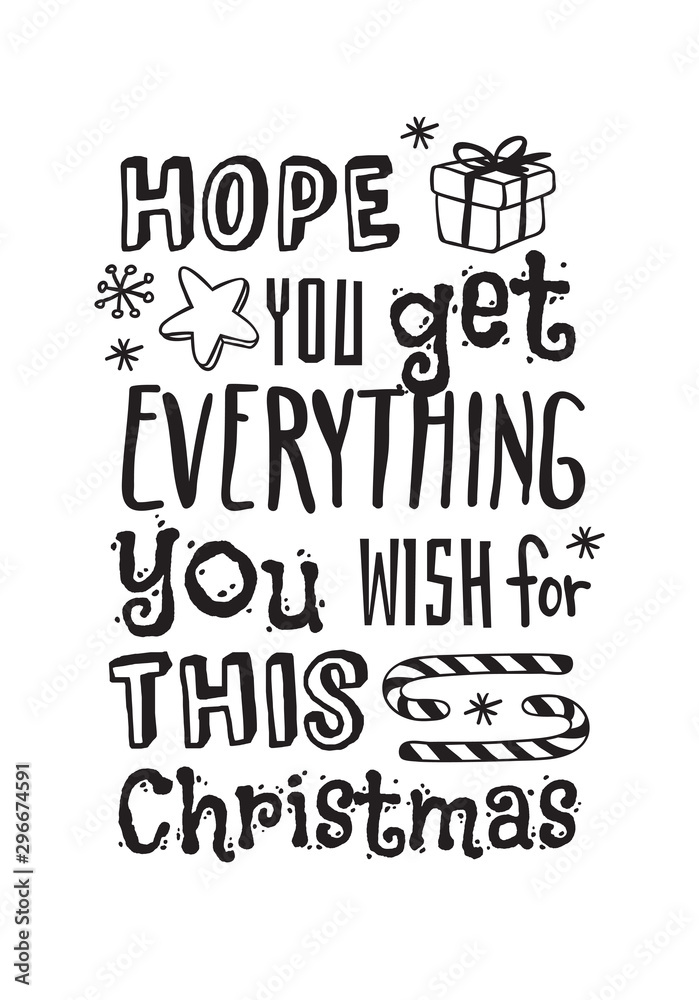 Fototapeta premium Hand drawn Christmas things on white background. Creative ink art work. Actual vector doodle drawing and Holidays text HOPE YOU GET EVERYTHING YOU WISH FOR THIS CHRISTMAS