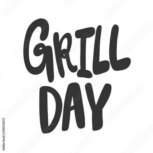 Grill day. Sticker for social media content. Vector hand drawn illustration design. 