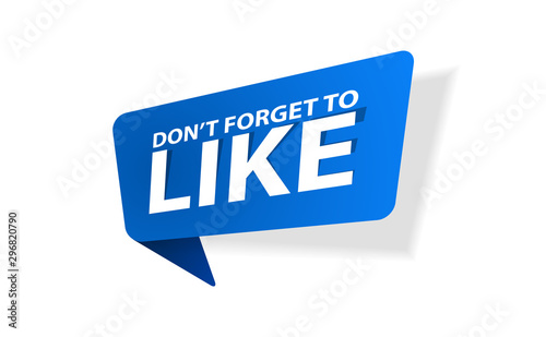 Vector illustration Don't forget to Like button blue sign, flat modern label, vector illustration.