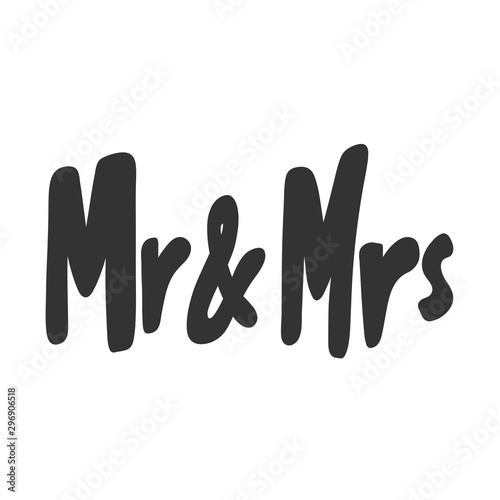 Mr and Mrs. Vector hand drawn illustration sticker with cartoon lettering. Good as a sticker, video blog cover, social media message, gift cart, t shirt print design.