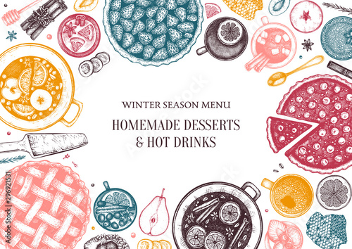 Hot drinks, homemade pies and desserts design. Winter food and drinks top view. Hand drawn illustration of Christmas menu - mulled wine, hot chocolate, tea, cherry, strawberry, apple pies sketches.