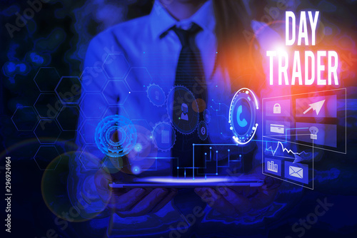 Writing note showing Day Trader. Business concept for A demonstrating that buy and sell financial instrument within the day Woman wear formal work suit presenting presentation using smart device