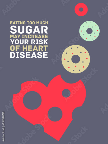 Conceptual illustration about sugar harmfulness. The title is - Eating too much sugar may increase your risk of heart disease.