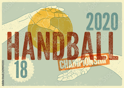 Handball Championship typographical vintage grunge style poster. Retro vector illustration.