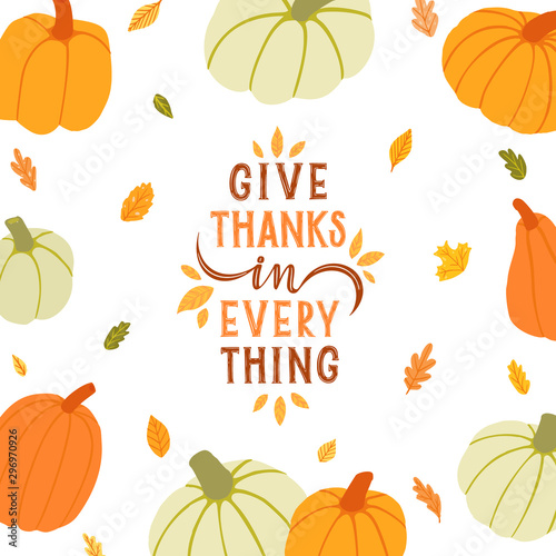 Give thanks in everything. Hand drawn lettering illustration.