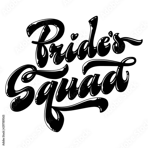 Bride's Squad - hand drawn modern lettering phrase. Isolated black and white vector text. Bachelorette, hen-party design element.
