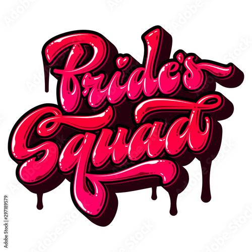 Bride's Squad - hand drawn free style vector lettering word. Modern street art lettering text. Graffiti imitation. Colorful pink tones design element for bachelorette, hen parties
