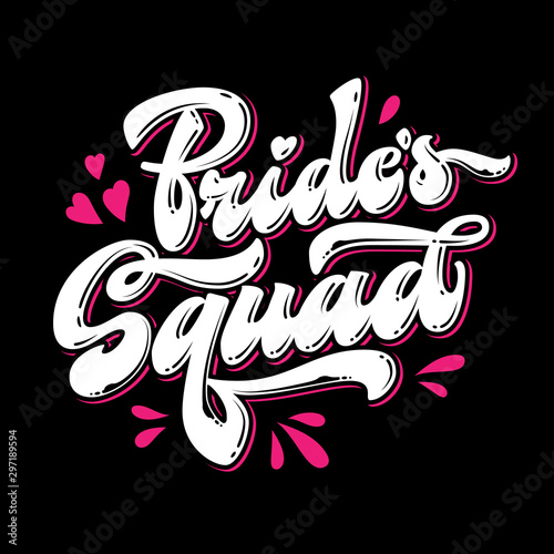 Modern lettering vector logo - Bride's Squad. Hand drawn hearts and splashes decored design for dark backgrounds. White and pink colors. Street art, graffiti style word. Bachelorette, hen-party design