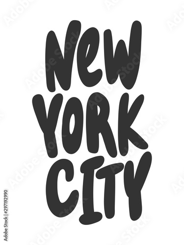 New York City. Vector hand drawn illustration with cartoon lettering. Good as a sticker, video blog cover, social media message, gift cart, t shirt print design.