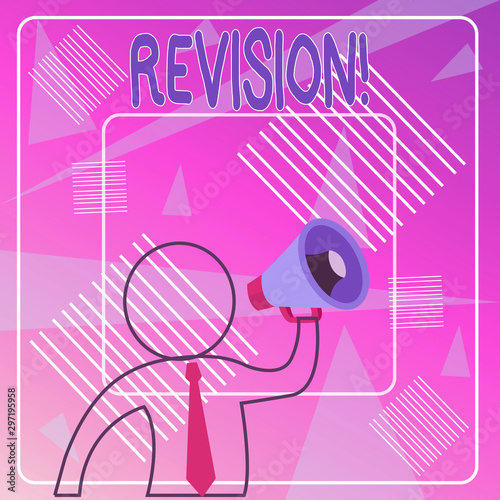 Handwriting text Revision. Conceptual photo action of revising over someone like auditing or accounting Outline Symbol Man Loudspeaker Making Announcement Giving Instructions