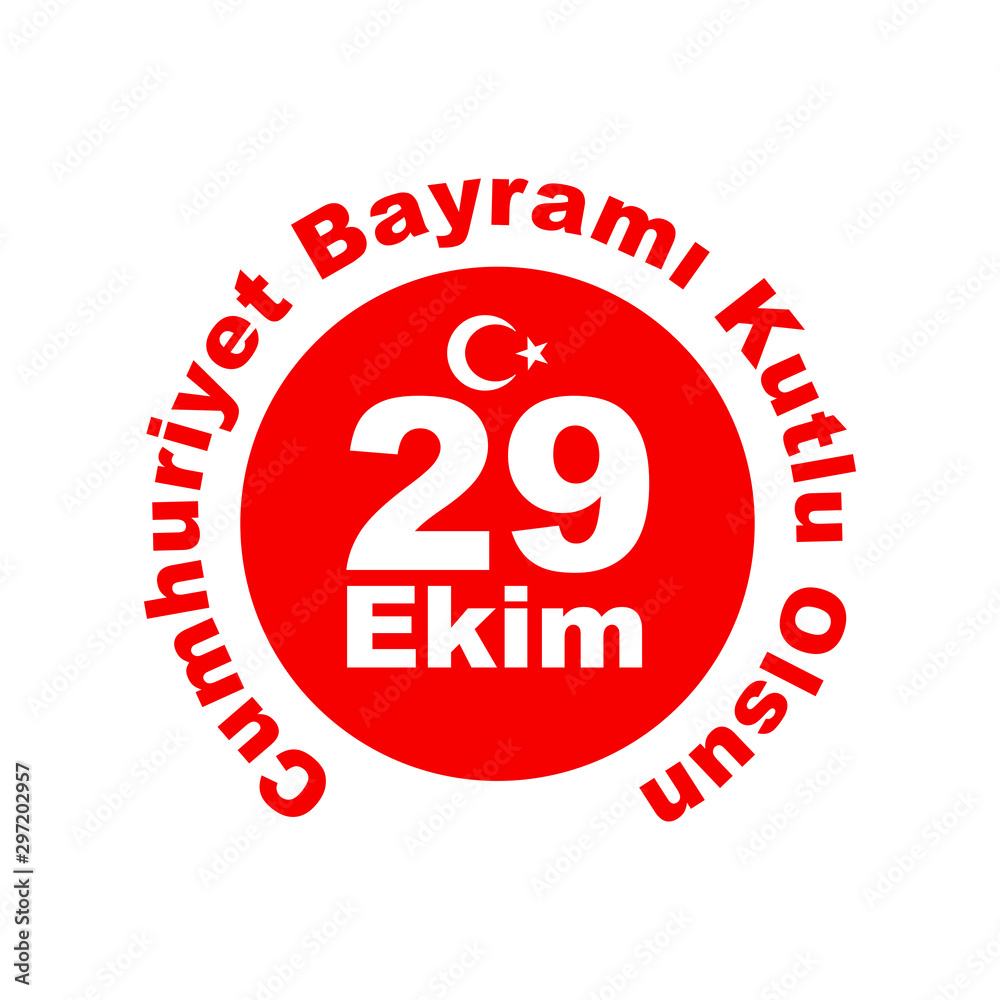 29th October Republic Day of Turkey, Happy Birthday (Turkish Language: 29 Ekim Cumhuriyet Bayrami, Kutlu Olsun). Vector Template Design.