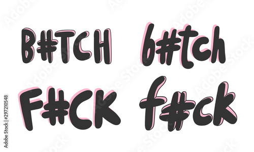 Bitch, fuck. Vector hand drawn illustration with cartoon lettering. Good as a sticker, video blog cover, social media message, gift cart, t shirt print design.