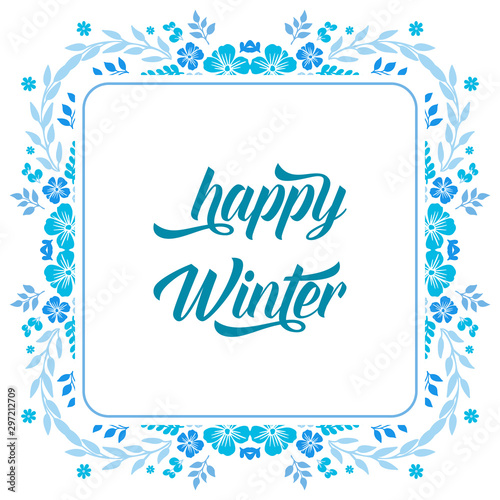 Template of poster happy winter  with drawing beauty of blue leaf flower frame. Vector