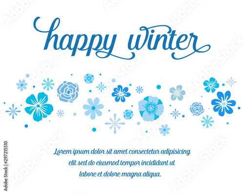 Lettering poster of happy winter  with design blue leafy flower frame. Vector
