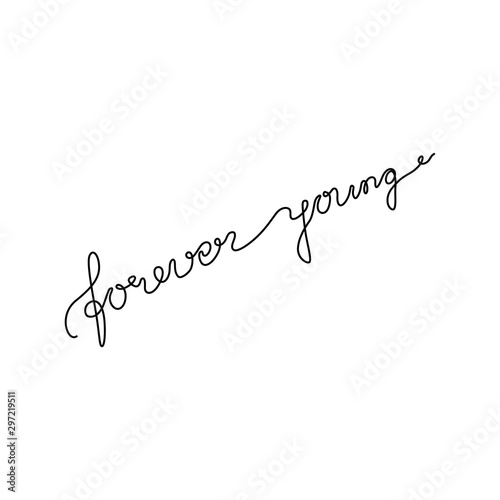 Forever Young lettering, continuous line drawing, hand lettering small tattoo, print for clothes, t-shirt, emblem or logo design, one single line on a white background, isolated vector illustration