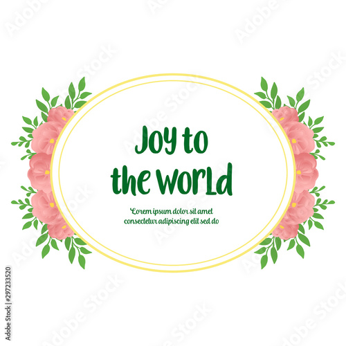 Lettering card joy to the world  with ornament of nature green leafy floral frame. Vector