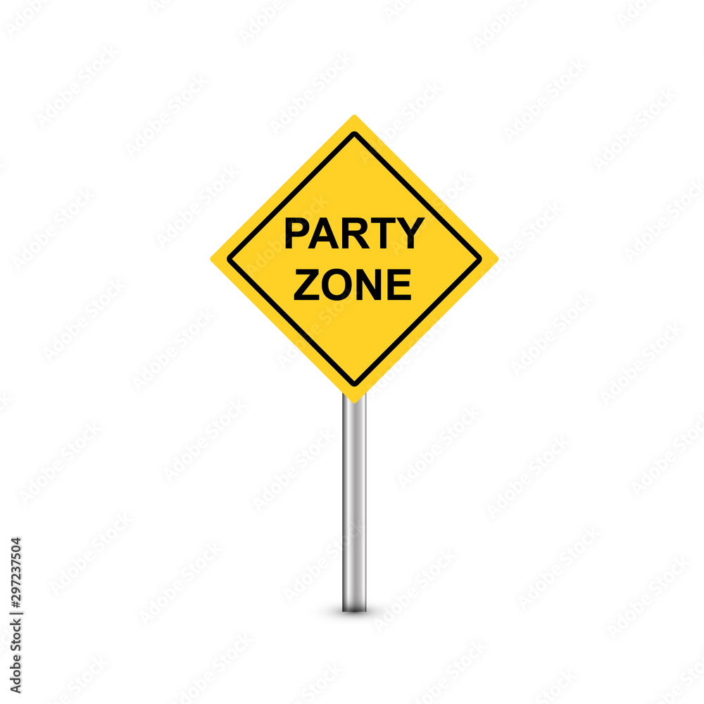 Party zone Road sign