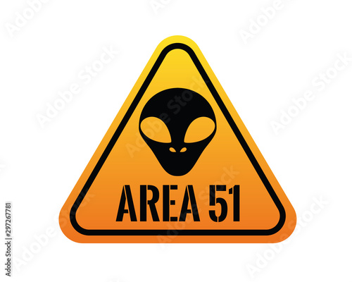 Area 51 Danger Sign with Alien Symbol Danger Sign