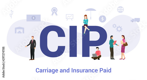 cip carriage and insurance paid concept with big word or text and team people with modern flat style - vector