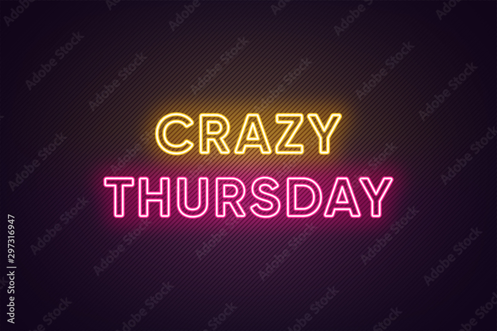 Fototapeta premium Neon text of Crazy Thursday. Greeting banner, poster with Glowing Neon Inscription for Thursday