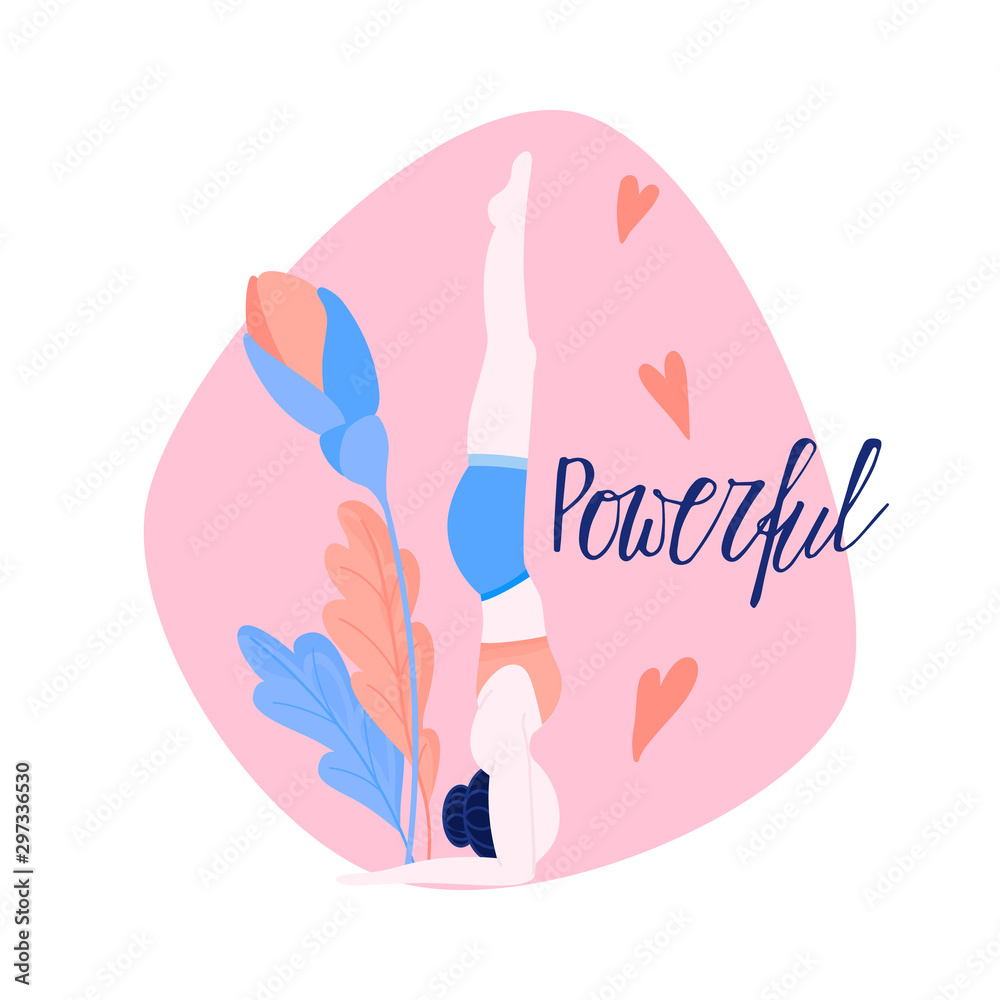 The women is doing yoga. Powerful lettering. Colorful poster. Flat vector illustration.