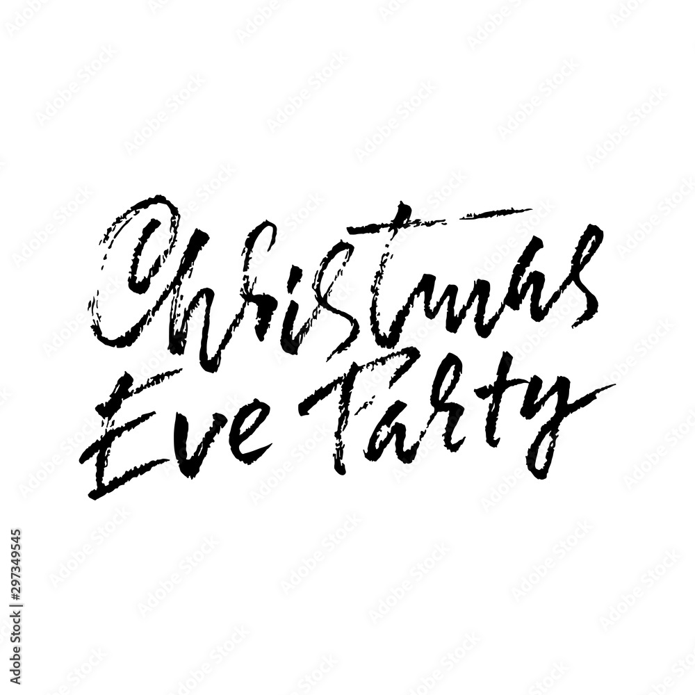 Christmas Eve Party. Holiday modern dry brush ink lettering for greeting card. Vector illustration. Christmas Eve Party. Holiday modern dry brush ink lettering for greeting card. Vector illustration.