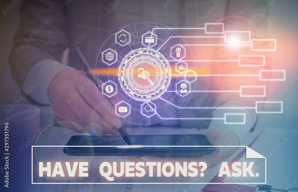 Word writing text Have Questionsquestion Ask. Business photo showcasing something that you say or write to ask a demonstrating Picture photo system network scheme modern technology smart device Word writing text Have Questionsquestion Ask. Business photo showcasing something that you say or write to ask a demonstrating Picture photo system network scheme modern technology smart device