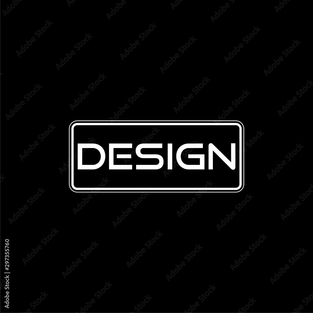 DESIGN sign isolated on black background DESIGN sign isolated on black background