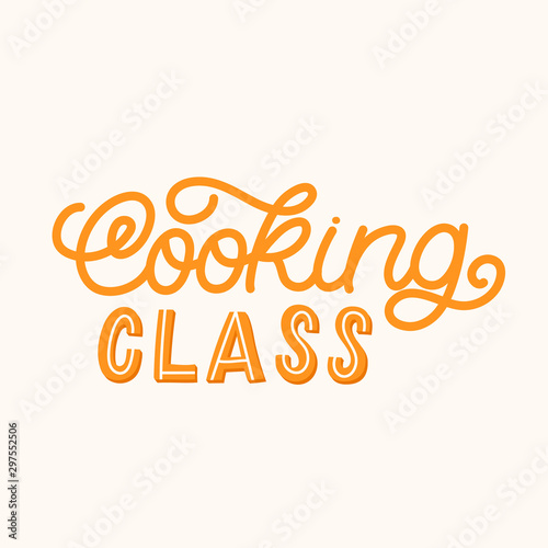 Hand lettering quote. The inscription: Cooking class. Perfect design for greeting cards, posters, T-shirts, banners, print invitations.Monoline lettering.