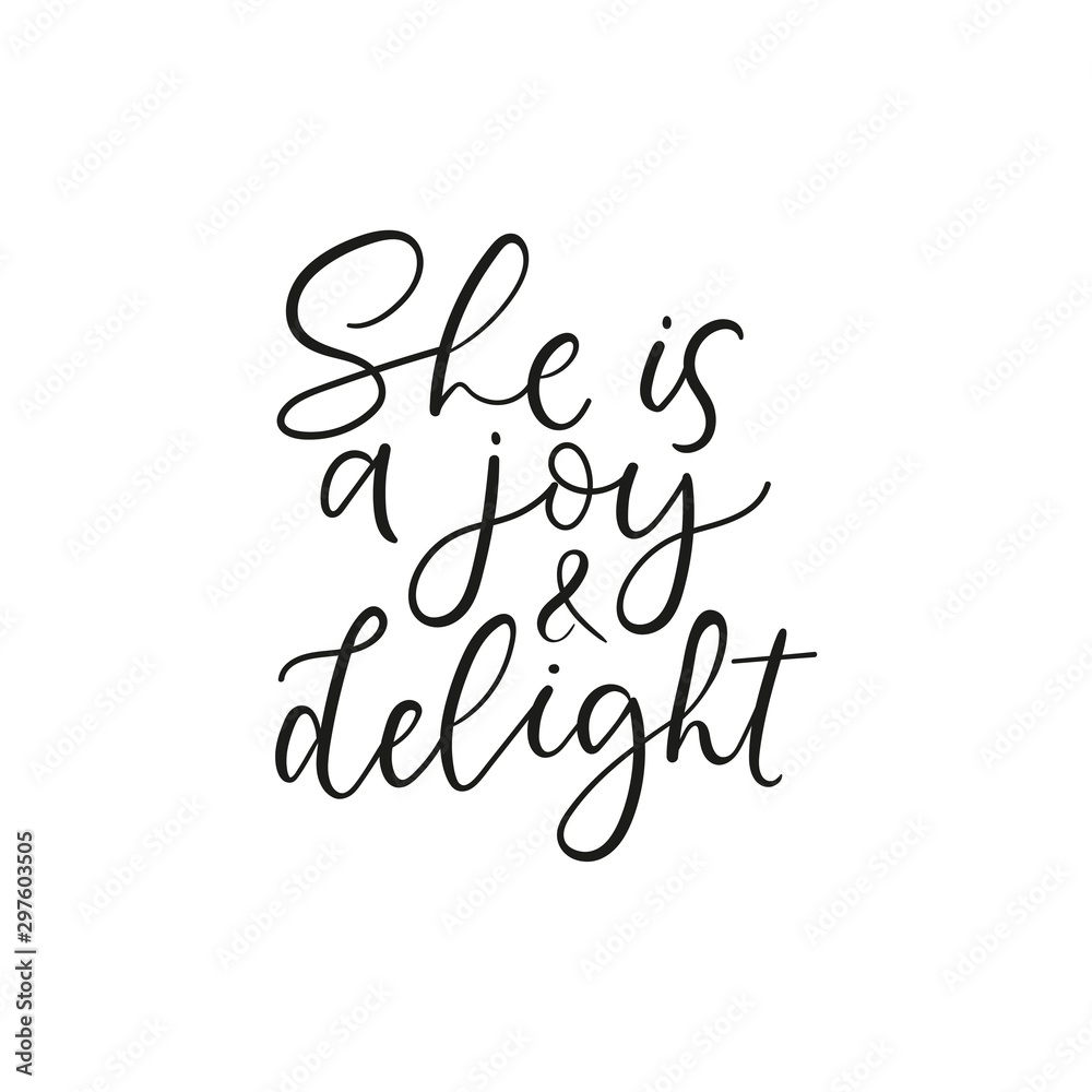 She is joy and delight ink lettering on white background vector illustration. Postcard with handwritten positive phrase in black color. Card with drawing motivation inscription She is joy and delight ink lettering on white background vector illustration. Postcard with handwritten positive phrase in black color. Card with drawing motivation inscription
