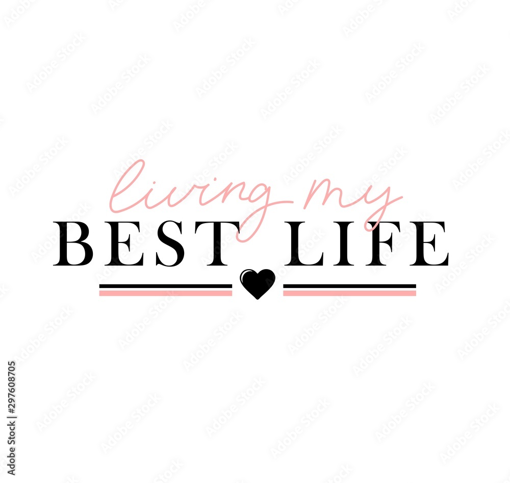 living-my-best-life-inspirational-lettering-card-vector-illustration