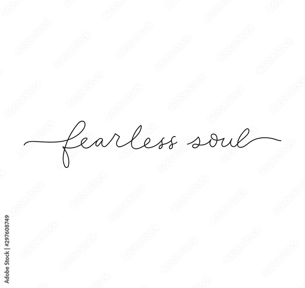 Fearless soul inspirational lettering print card vector illustration. Cute tattoo design with handwritten phrase means ready to face and endure danger or pain, showing courage Stock Vector