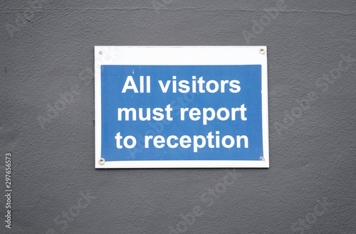 All visitors must report to reception sign © Richard Johnson