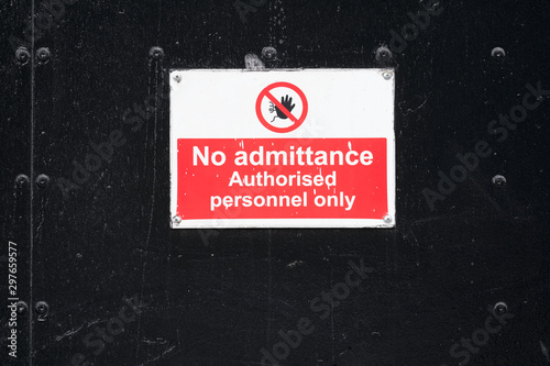 Tablou pe pânză No admittance authorised personnel only sign