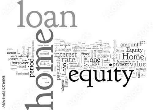 Home Equity Loan Fixed Rate or Lump Sum Loan