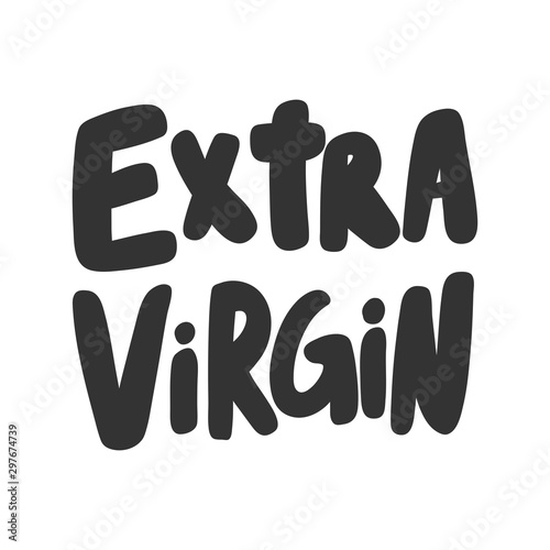Extra virgin. Sticker for social media content. Vector hand drawn illustration design. 