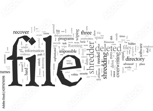 Eliminate Unnecessary Files Forever Use File Shredder