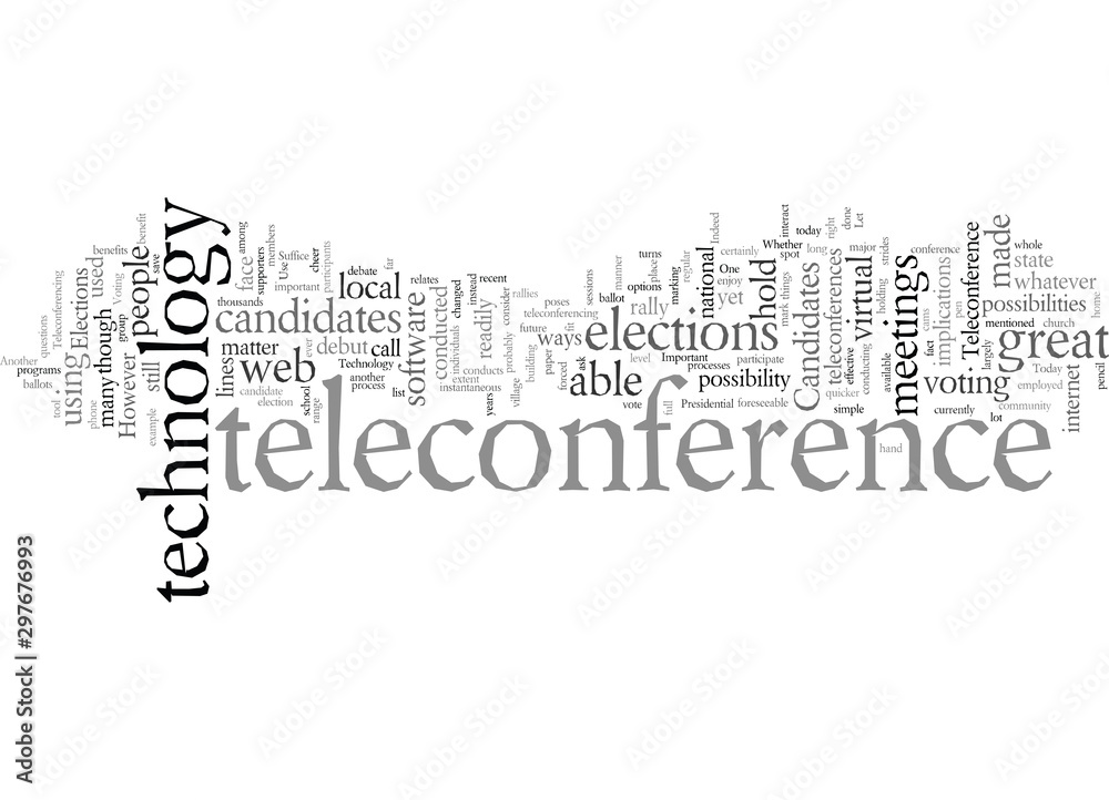 Elections and Teleconference Technology Elections and Teleconference Technology