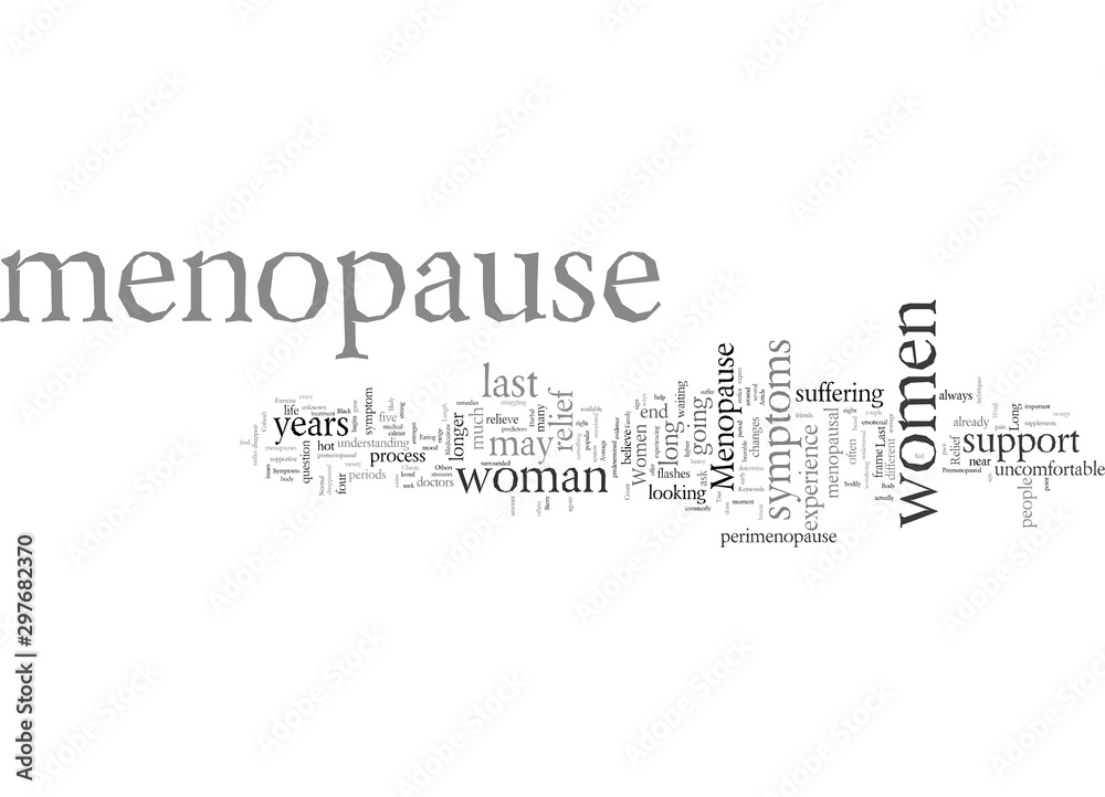 Does Menopause Last Long Does Menopause Last Long