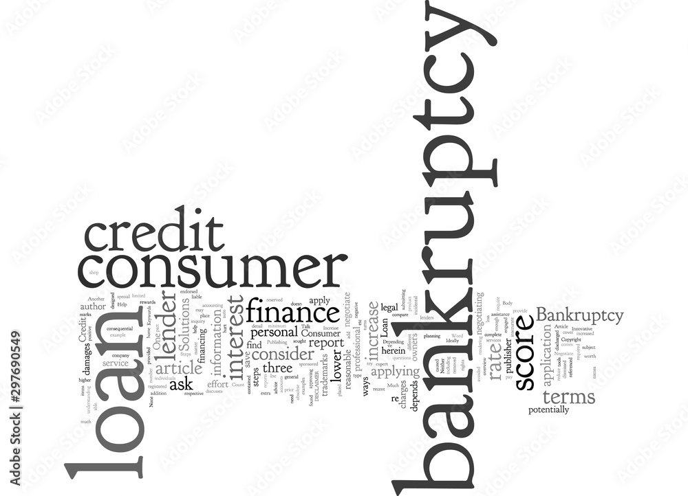 Consumer Loan After Bankruptcy These Steps Could Help Consumer Loan After Bankruptcy These Steps Could Help