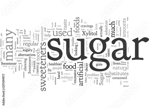 Chew on This Not Your Everyday Sweetener